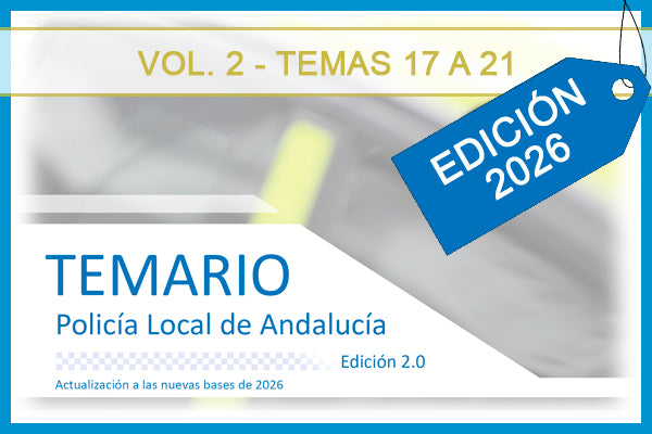 Temario Policía Local Andalucía 2026 | Vol. 2 (Temas 17 a 21) + 1 AÑO ACTUALIZACIÓN GRATIS