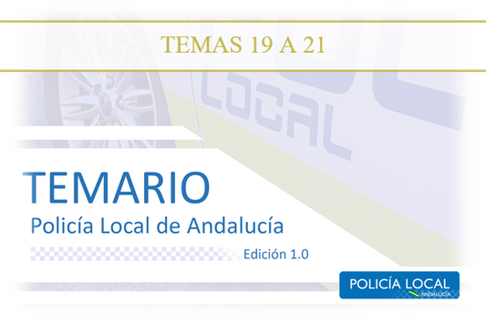 Temario Oposiciones Policía Local Andalucía Vol. 2 - Temas 19 -21 Actualizado 2025